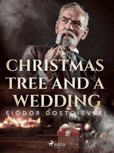 A Christmas Tree and a Wedding - Fyodor Dostoevsky