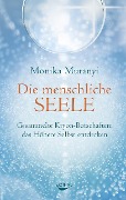 Cover-Bild zum Titel 'Die menschliche Seele' von 'Monika Muranyi'