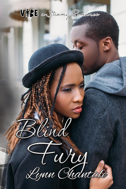 Blind Fury (VIBE a Steamy Romance, #5) - Lynn Chantale