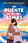 Cover-Bild zum Titel 'Un Puente Entre DOS Almas / A Bridge Between Two Souls' von 'Lidia Fernández Galiana'