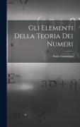 Cover-Bild zum Titel 'Gli Elementi Della Teoria Dei Numeri' von 'Paolo Gazzaniga'