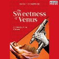 Cover-Bild zum Titel 'The Sweetness of Venus' von 'Sarah Chadwick'