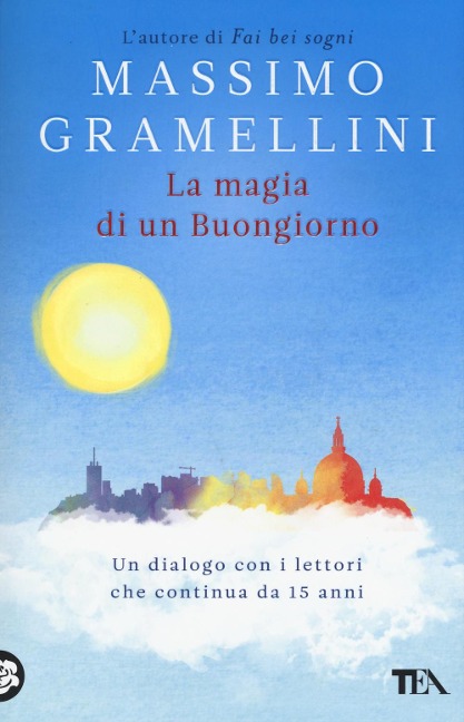 La magia di un buongiorno - Massimo Gramellini