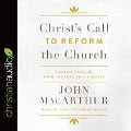 Christ's Call to Reform the Church: Timeless Demands from the Lord to His People - John F. Macarthur, John Macarthur