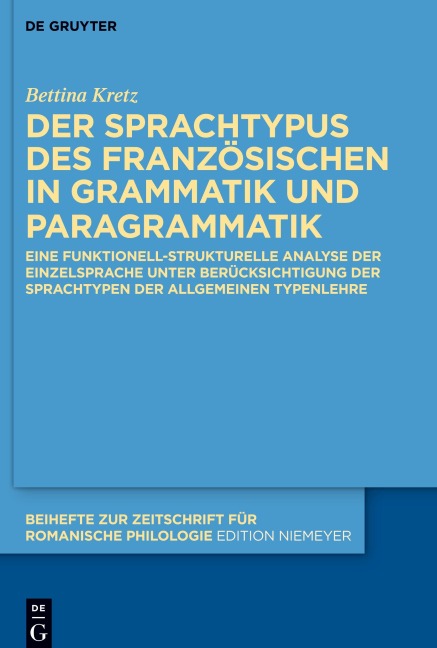 Der Sprachtypus des Französischen in Grammatik und Paragrammatik - Bettina Kretz