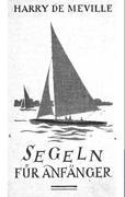 Cover-Bild zum Titel 'Segeln für Anfänger' von 'Harry De Meville'