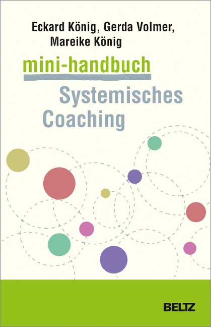 Mini-Handbuch Systemisches Coaching - Eckard König, Gerda Volmer-König, Mareike König