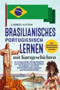 Cover-Bild zum Titel 'Brasilianisches Portugiesisch lernen mit Kurzgeschichten' von 'Gabriel Santos'