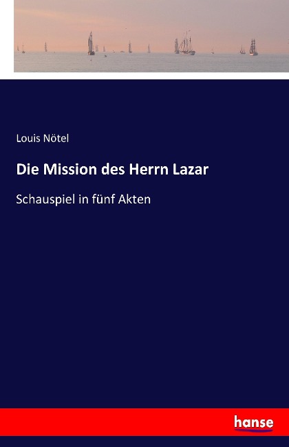 Die Mission des Herrn Lazar - Louis Nötel