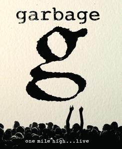 One Mile High...Live (Blu-ray Digipak) - Garbage