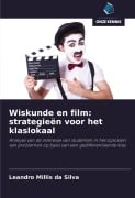 Cover-Bild zum Titel 'Wiskunde en film: strategieën voor het klaslokaal' von 'Leandro Millis Da Silva'