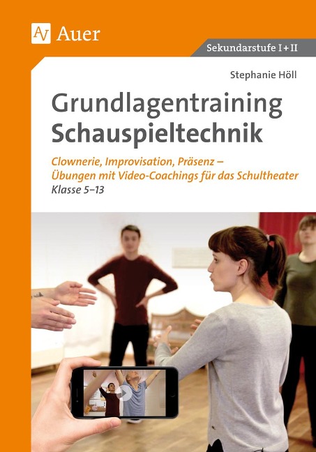 Grundlagentraining Schauspieltechnik - Stephanie Höll