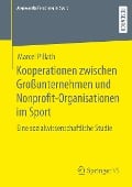 Kooperationen zwischen Großunternehmen und Nonprofit-Organisationen im Sport - Marcel Pillath