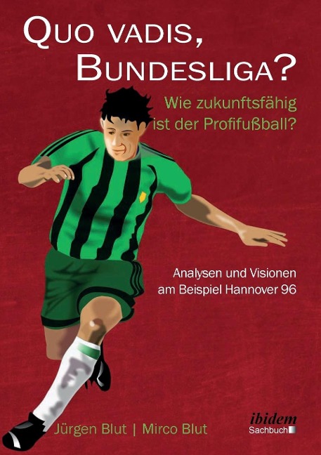 Quo vadis, Bundesliga? - Jürgen Blut Blut