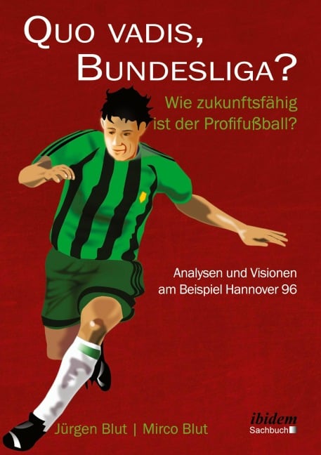 Quo vadis, Bundesliga? - Jürgen Blut Blut