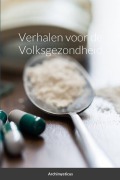 Cover-Bild zum Titel 'Verhalen voor de Volksgezondheid' von 'Archimysticus'