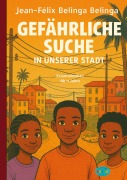 Cover-Bild zum Titel 'Gefährliche Suche in unserer Stadt' von 'Jean-Félix Belinga Belinga'