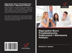 Cover-Bild zum Titel 'Nigeryjskie Biuro Przedsi¿biorstw Publicznych i Wdra¿ania Polityki:' von 'Ibrahim O. Salawu'