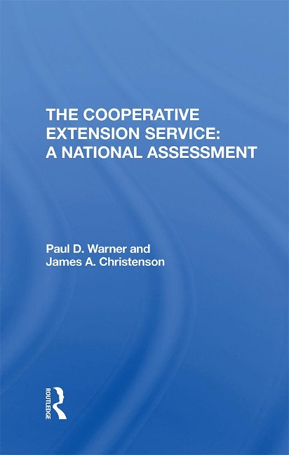 The Cooperative Extension Service - Paul Warner, James A Christenson