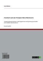 Freiarbeit nach den Prinzipien Maria Montessoris - Sarah Mösker