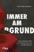 Cover-Bild zum Titel 'Immer am Abgrund' von 'Klaus-Peter Lipphaus'