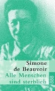 Cover-Bild zum Titel 'Alle Menschen sind sterblich' von 'Simone de Beauvoir'