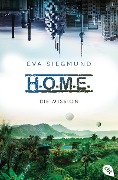 Cover-Bild zum Titel 'H.O.M.E. - Die Mission' von 'Eva Siegmund'