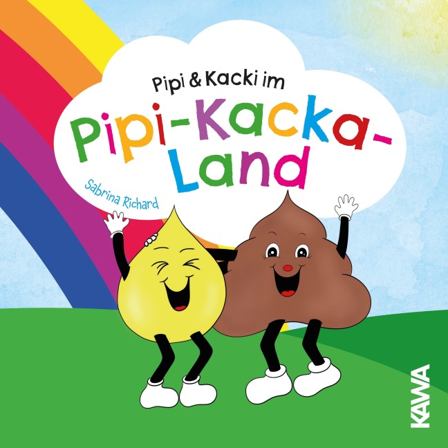 Pipi & Kacki im Pipi-Kacka-Land - Sabrina Richard