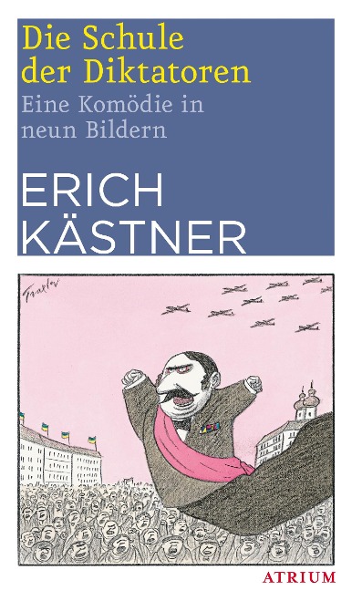 Die Schule der Diktatoren - Erich Kästner