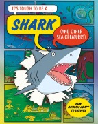 Cover-Bild zum Titel 'It's Tough to Be: A Shark (and Other Sea Creatures)' von 'John Townsend'