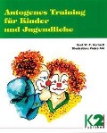 Autogenes Training für Kinder und Jugendliche - Gerd W. P. Gerhartl