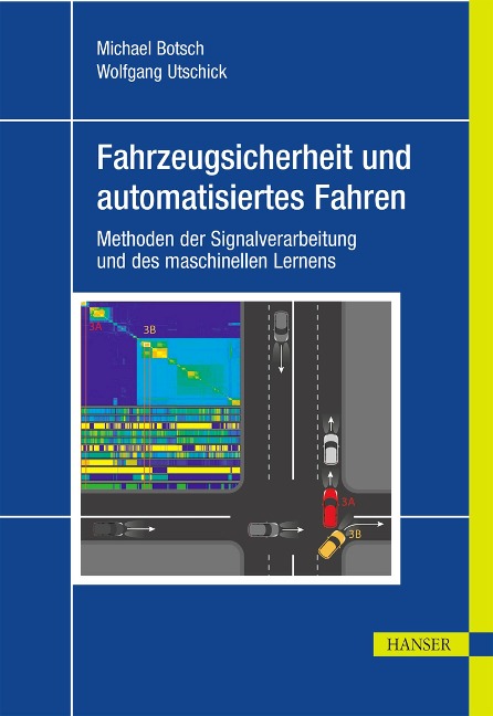 Fahrzeugsicherheit und automatisiertes Fahren - Michael Botsch, Wolfgang Utschick