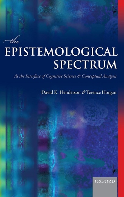 Epistemological Spectrum - David K. Henderson, Terence Horgan