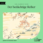 Cover-Bild zum Titel 'Der bedächtige Reiher' von 'Karl Albrecht Heise'