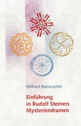 Cover-Bild zum Titel 'Einführung in Rudolf Steiners Mysteriendramen' von 'Wilfried Hammacher'