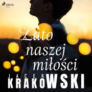 Cover-Bild zum Titel 'Lato naszej mi¿o¿ci' von 'Jacek Krakowski'