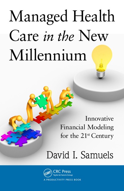 Managed Health Care in the New Millennium - David I. Samuels
