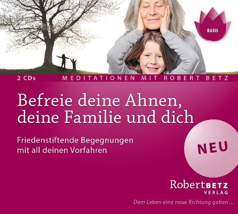 Befreie deine Ahnen, deine Familie und dich - Meditations-CD - Robert T. Betz