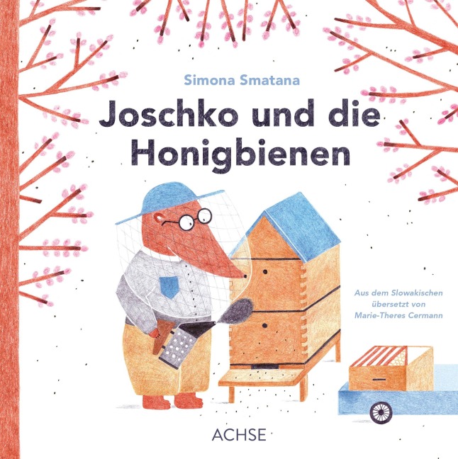 Joschko und die Honigbienen - Simona Smatana