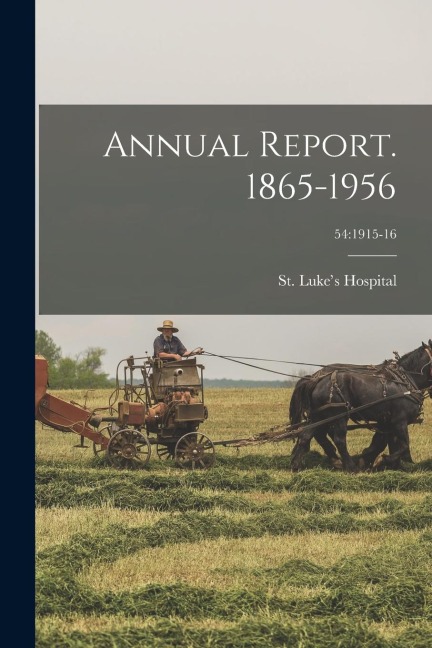Annual Report. 1865-1956; 54: 1915-16 - 
