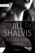 Cover-Bild zum Titel 'Als die Erde bebte' von 'Jill Shalvis'