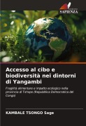 Cover-Bild zum Titel 'Accesso al cibo e biodiversità nei dintorni di Yangambi' von 'Kambale Tsongo Sage'