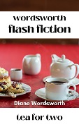 Tea for Two (Flash Fiction, #5) - Diane Wordsworth