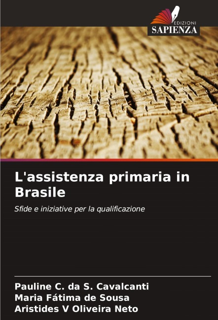 L'assistenza primaria in Brasile - Pauline C. da S. Cavalcanti, Maria Fátima de Sousa, Aristides V Oliveira Neto