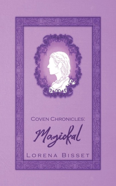 Coven Chronicles - Lorena Bisset