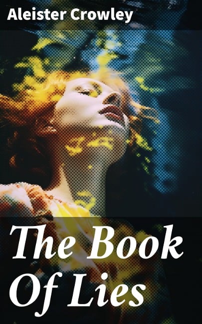 The Book Of Lies - Aleister Crowley