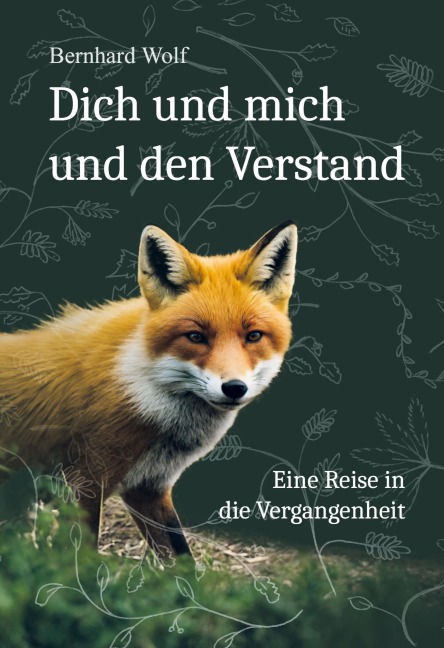 Dich und mich und den Verstand - Bernhard Wolf