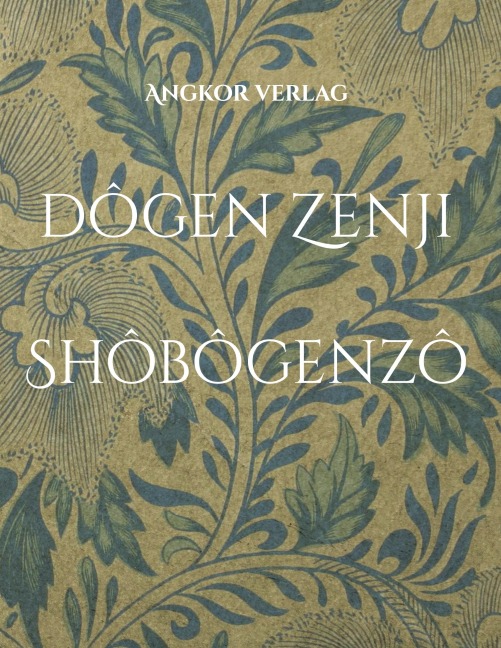 Shobogenzo. Gesamtausgabe. - Eihei Dogen Zenji