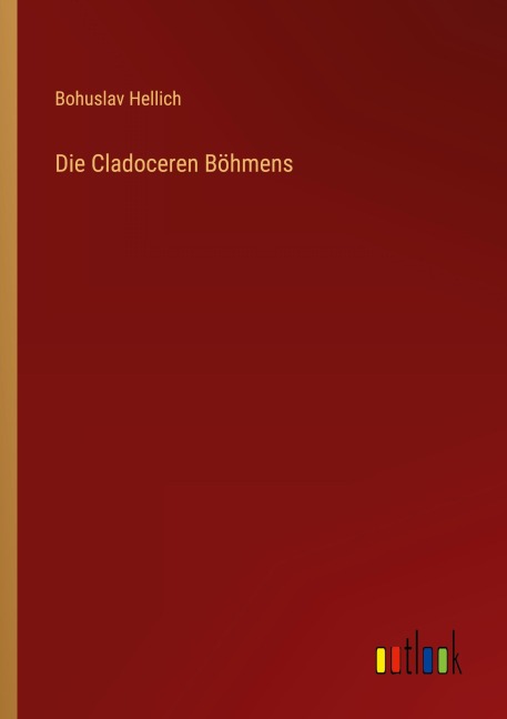 Die Cladoceren Böhmens - Bohuslav Hellich
