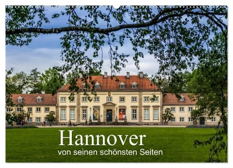 Hannover von seinen schönsten Seiten (Wandkalender 2025 DIN A2 quer), CALVENDO Monatskalender - Dirk Sulima